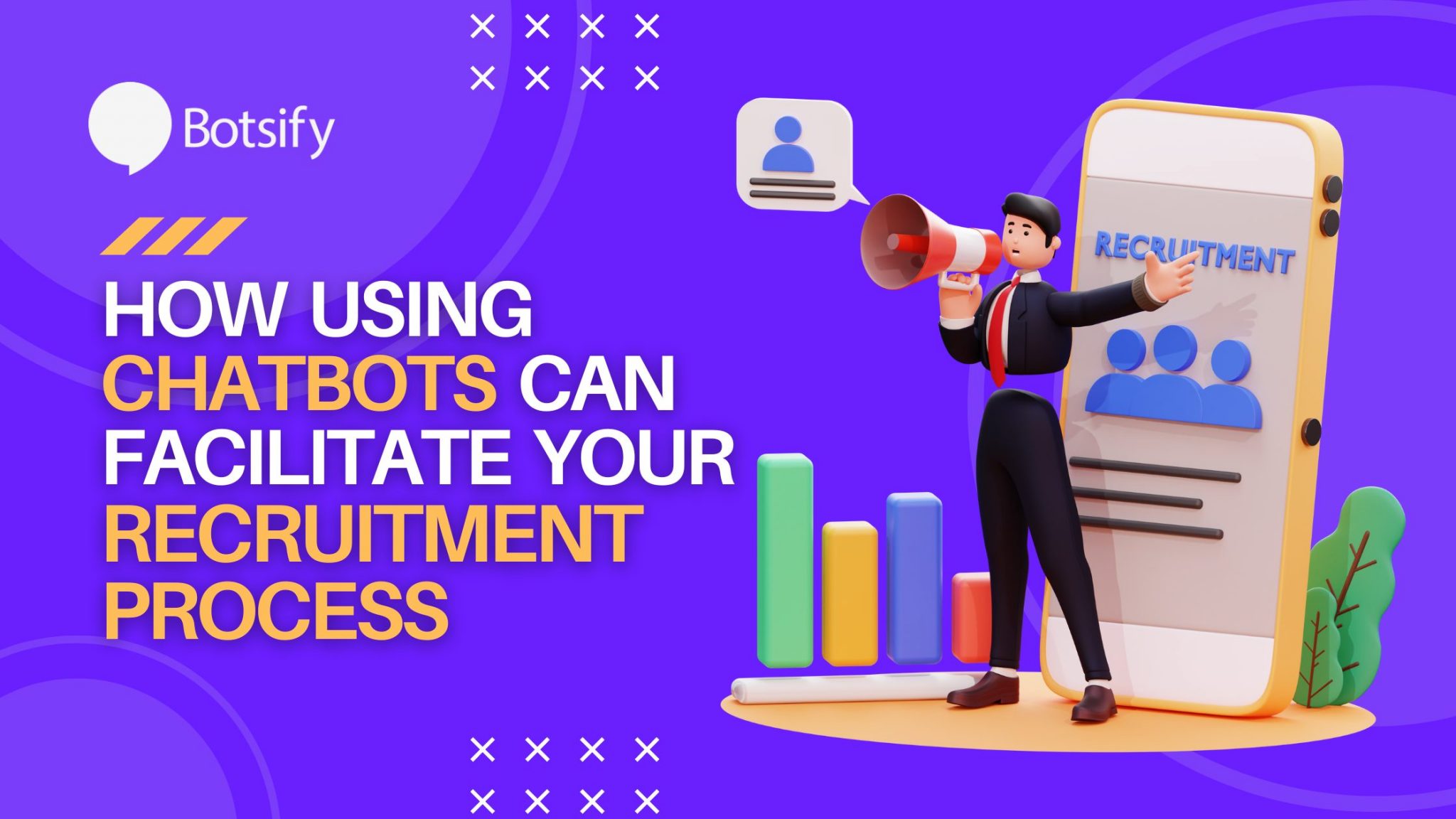 How Using Chatbots Can Facilitate Your Recruitment Process Botsify