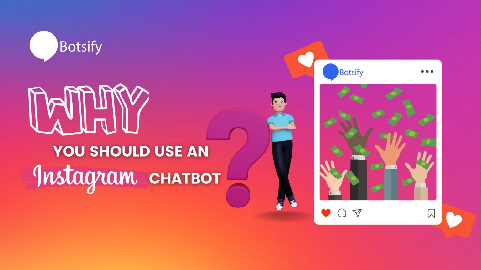 Why You Should Use An Instagram Chatbot Botsify