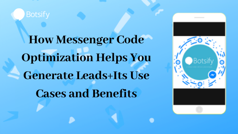 How Messenger Code Optimization Helps You Generate Leads How Messenger Code Optimization Helps You Generate Leads