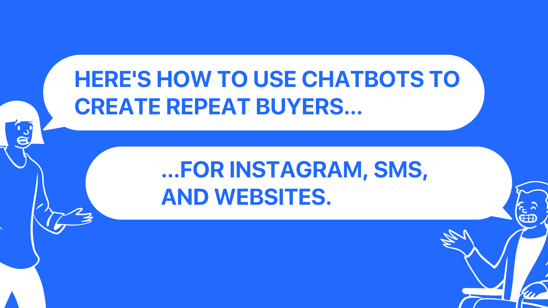 How to build a customer loyalty chatbot to get more repeat customers