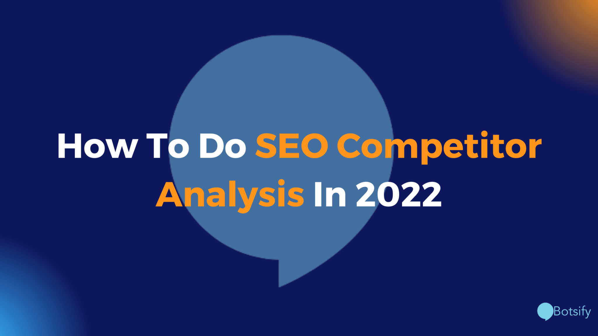 how-to-do-seo-competitor-analysis-in-2022-botsify