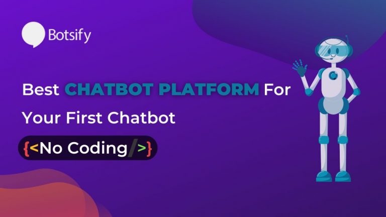Best Chatbot Platform For Your First Chatbot [No Coding] - Botsify