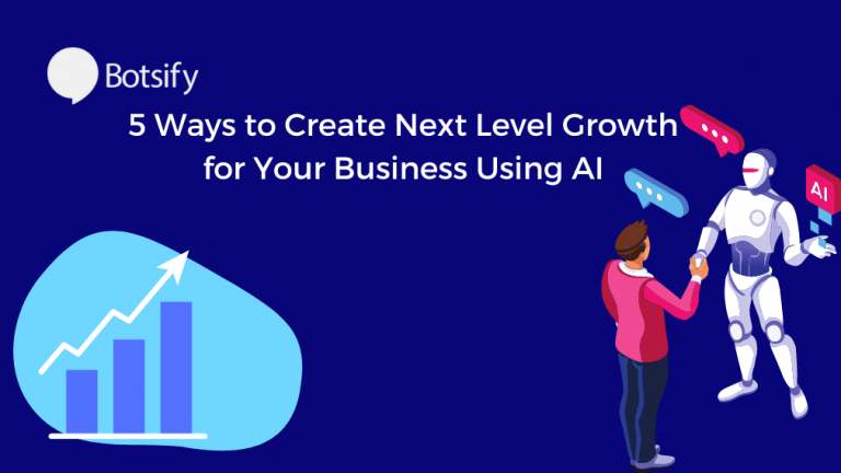 5 ways to create next level growth for your business using AI