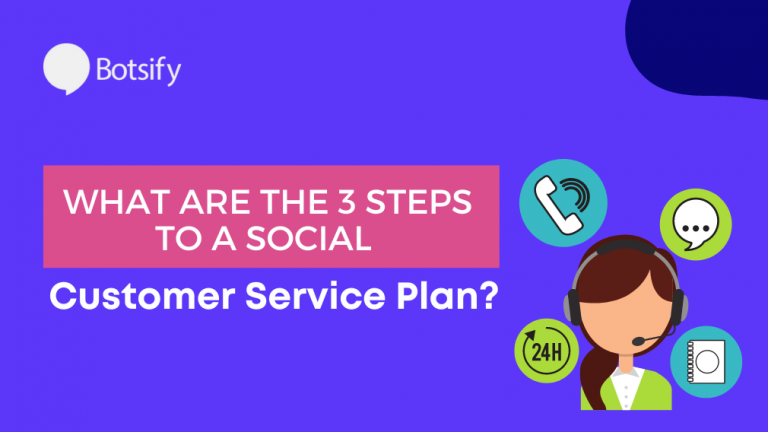 what-are-the-3-steps-to-a-social-customer-service-plan-botsify