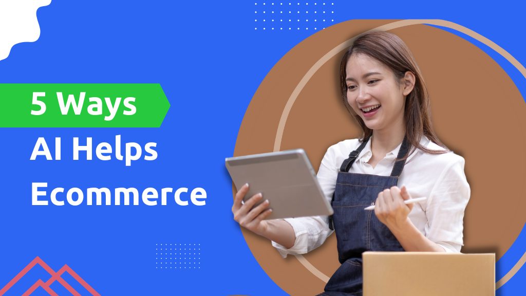 AI Helps Ecommerce