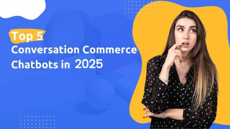 Top 5 conversation commerce chatbots in 2025