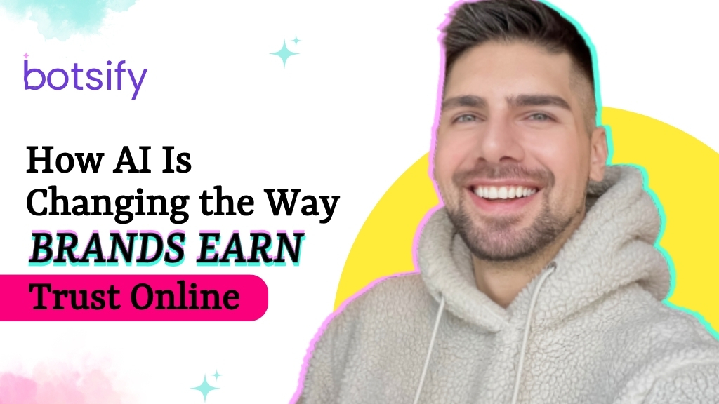 How AI Is Changing the Way Brands Earn Trust Online