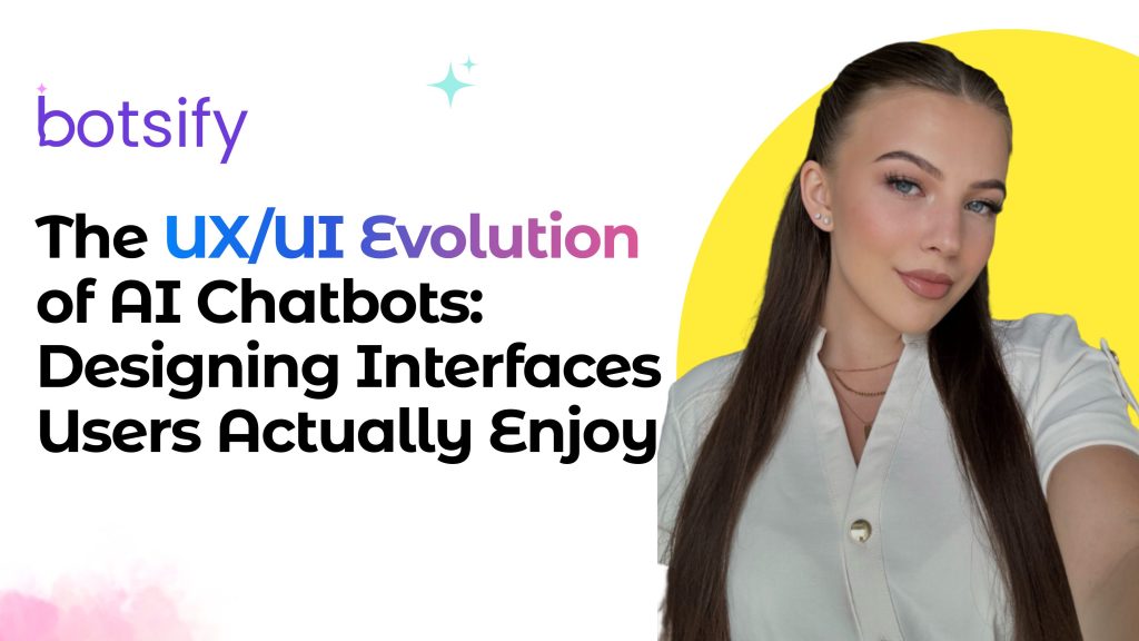 The UX/UI Evolution of AI Chatbots
