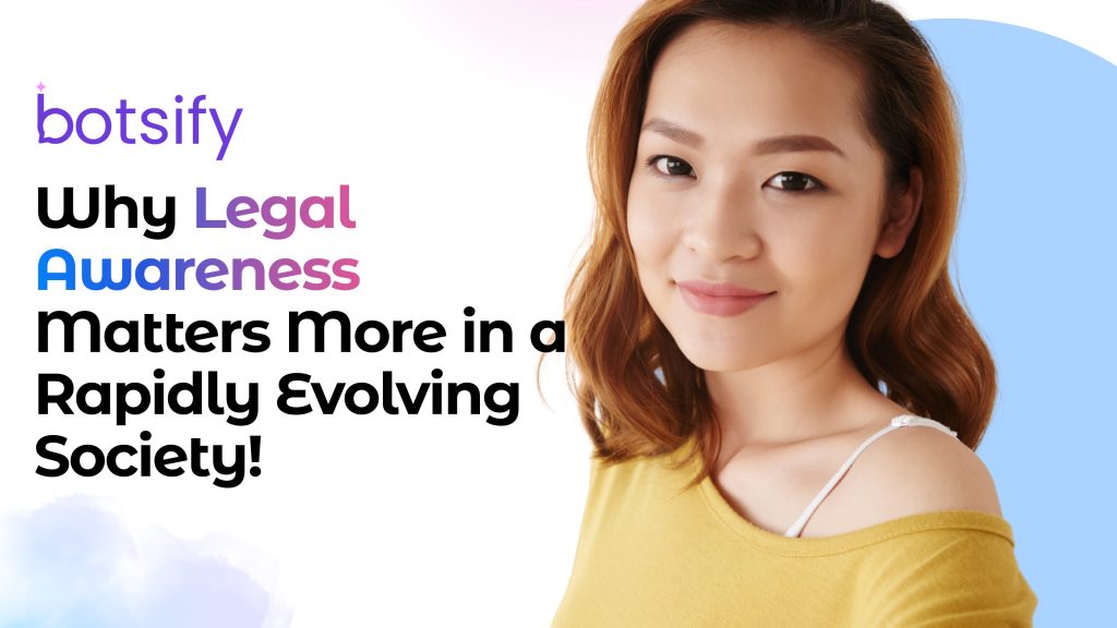 Why Legal Awareness Matters More in a Rapidly Evolving Society