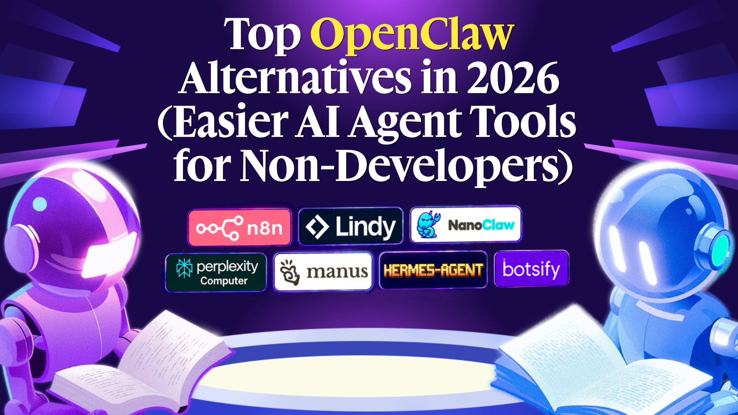 Top OpenClaw Alternatives in 2026 (Easier AI Agent Tools for Non ...