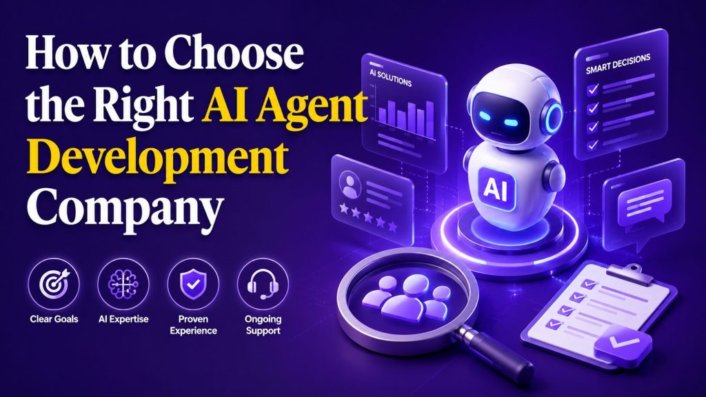 How to Choose the Right AI Agent Development Company