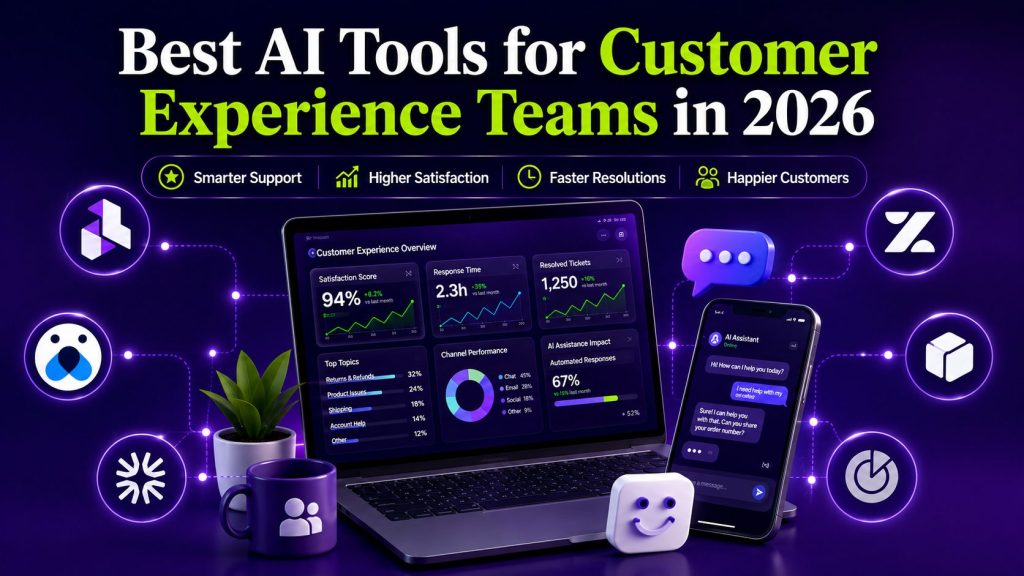 Best AI Tools for Customer Experience Teams in 20261