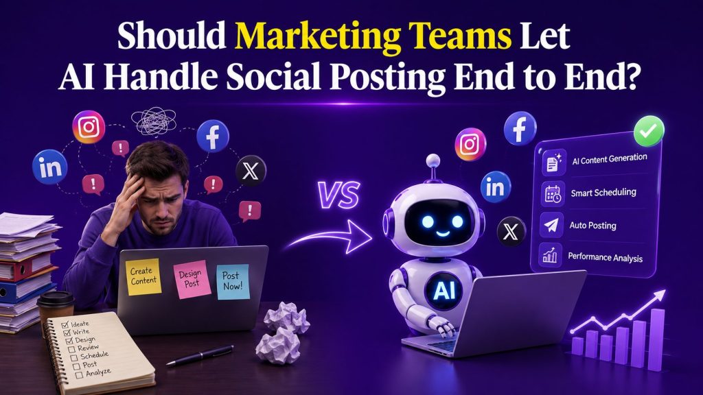 Should Marketing Teams Let AI Handle Social Posting End to End